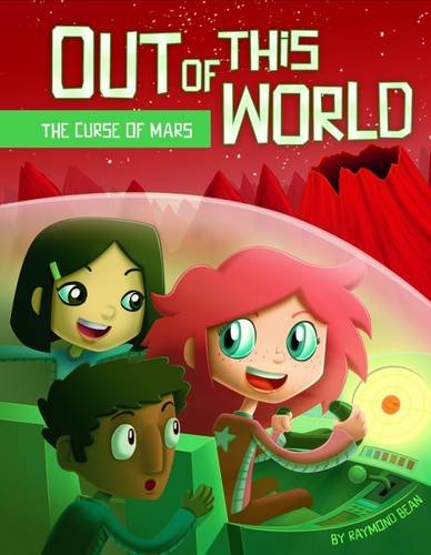 Out Of This World: The Curse Of Mars by Raymond Bean