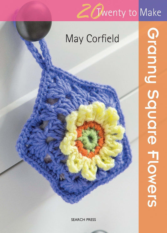 Granny Square Flowers (Twenty to Make) by Corfield, May