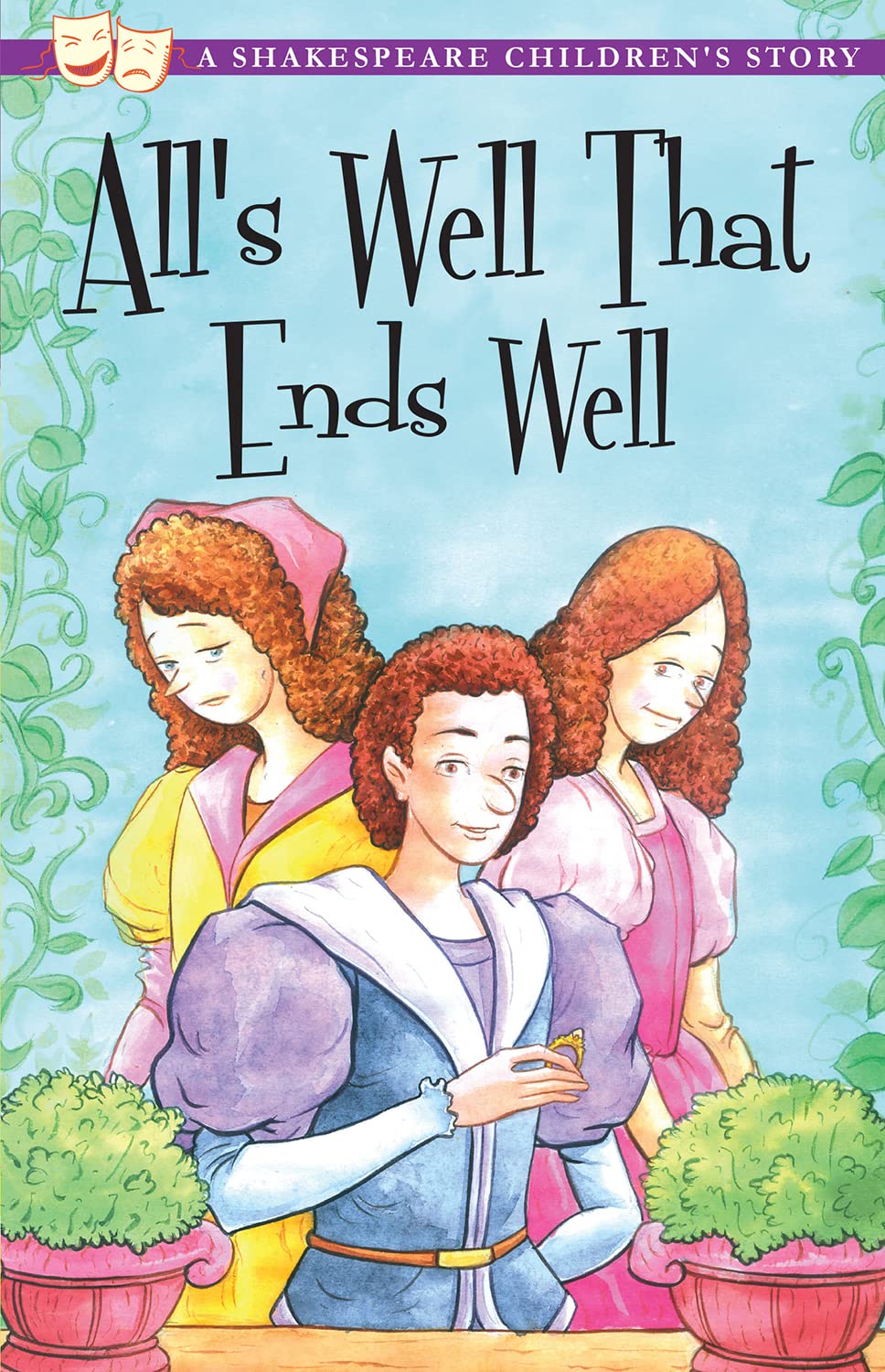 A Shakespeare Childrens Story: Alls Well That Ends Well by -