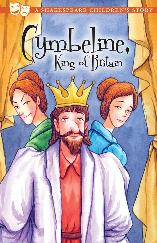 A Shakespeare Childrens Story: Cymbeline, King Of Britain by -