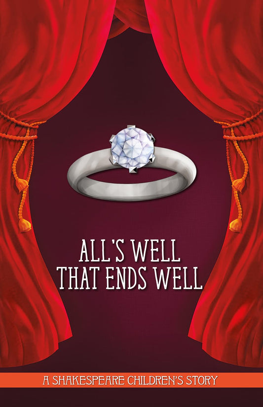 A Shakespeare Childrens Story (HB): Alls Well That Ends Well by -