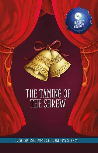 A Shakespeare Childrens Story (HB & CD): The Taming Of The Shrew by -