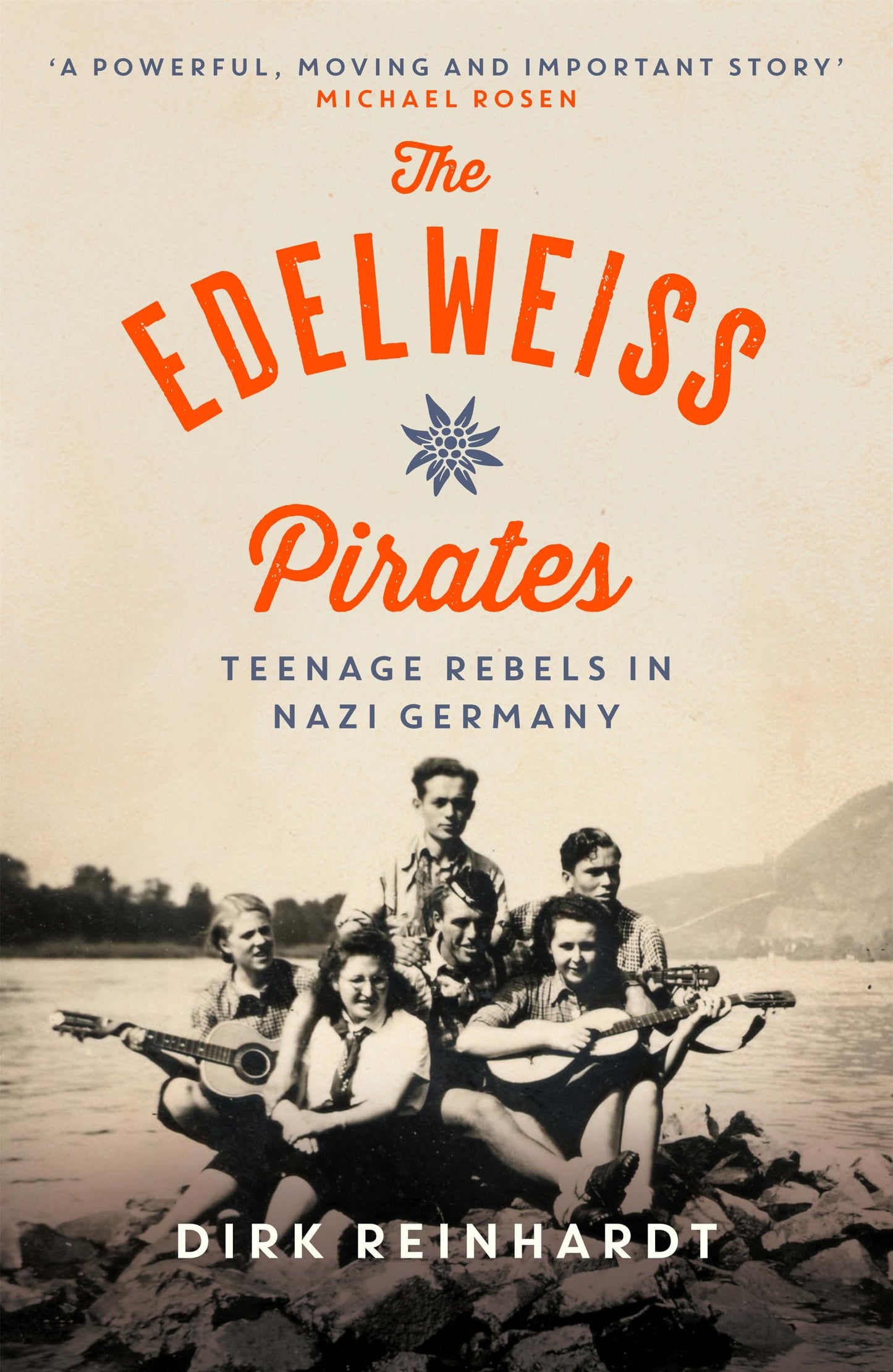 Edelweiss Pirates: Teenage Rebels in Nazi Germany by Dirk Reinhardt