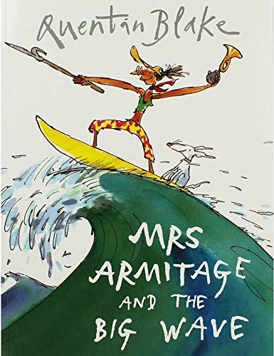 Mrs Armitage & The Big Wave by Quentin Blake