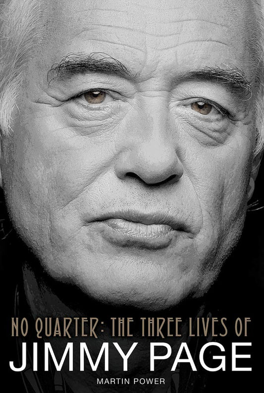 No Quarter: The Three Lives Of Jimmy Page by Power, Martin