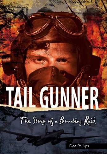 Yesterday's 'Voices: Tail Gunner - The Story Of A Bombing Raid by Dee Phillips