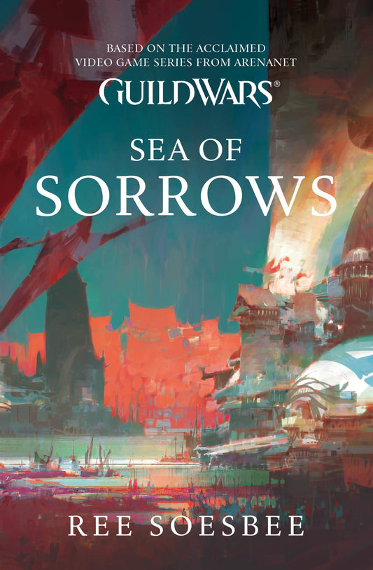 Guild Wars: Sea of Sorrows (Volume 3) (slight shelf wear) by Soesbee, Rae