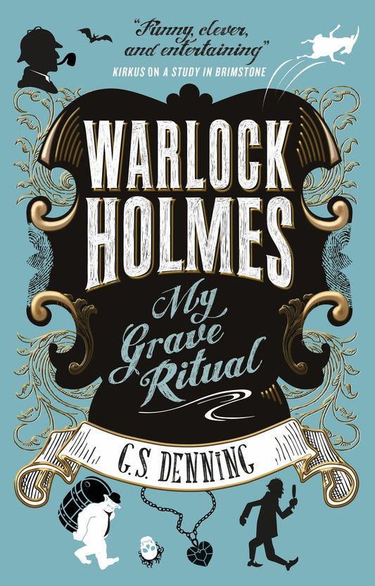 Warlock Holmes - My Grave Ritual by Denning, G.S.