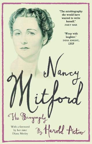 Nancy Mitford: The Biography by Harold Acton