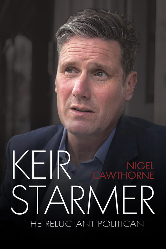 Keir Starmer: A Life Of Contrasts by Nigel Cawthorne