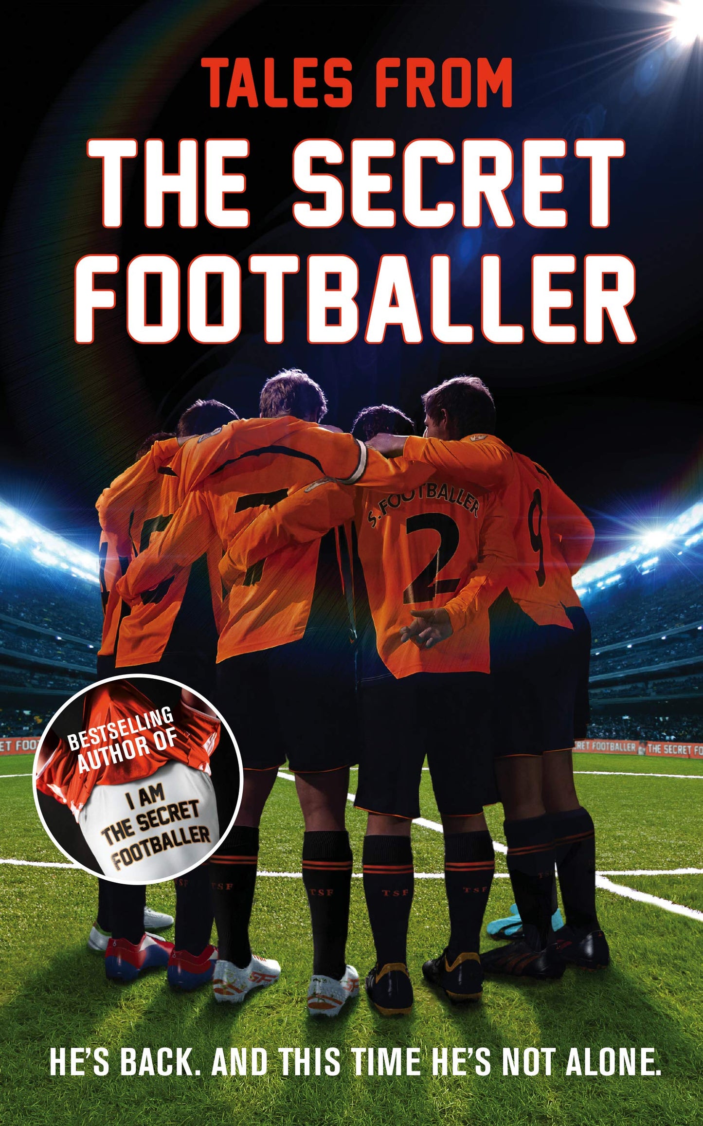 Tales From The Secret Footballer by The Secret Footballer