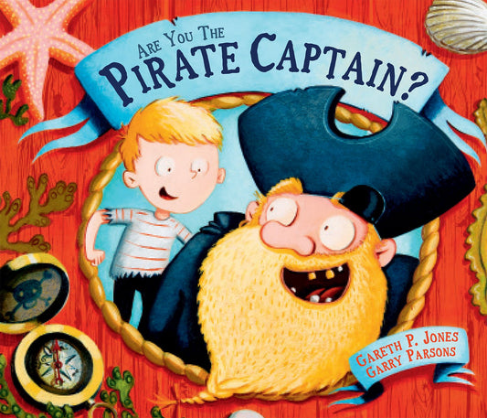 Are you the Pirate Captain? by Gareth P.Jones & Garry Parsons