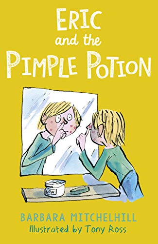 Eric and the Pimple Potion (3) by Mitchelhill, Barbara