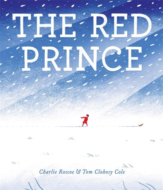 Red Prince by Charlie Roscoe & Tom Clohosy Cole