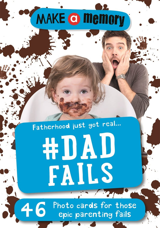 Make A Memory: Dad Fails by -