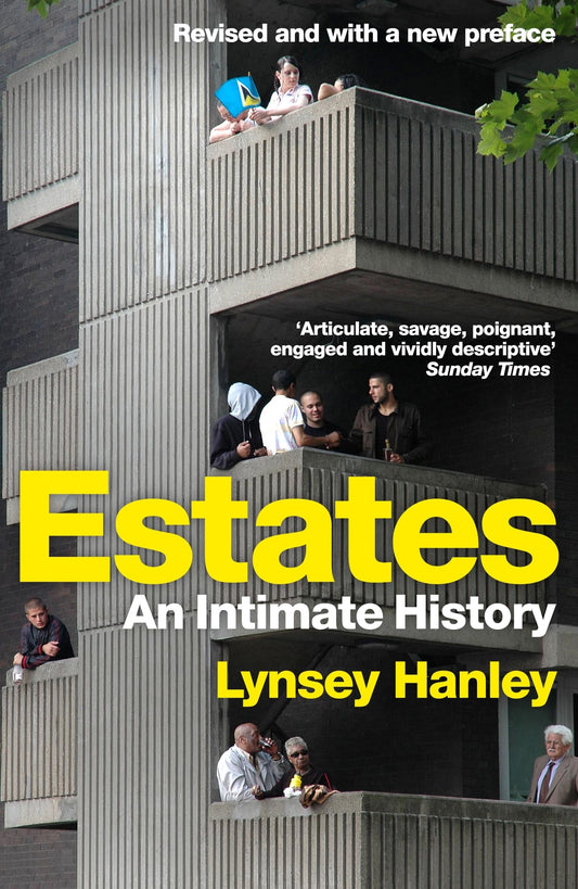 Estates: Eine intime Geschichte von Lynsey Hanley