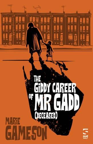 Giddy Career Of Mr Gadd (Deceased) by Marie Gameson