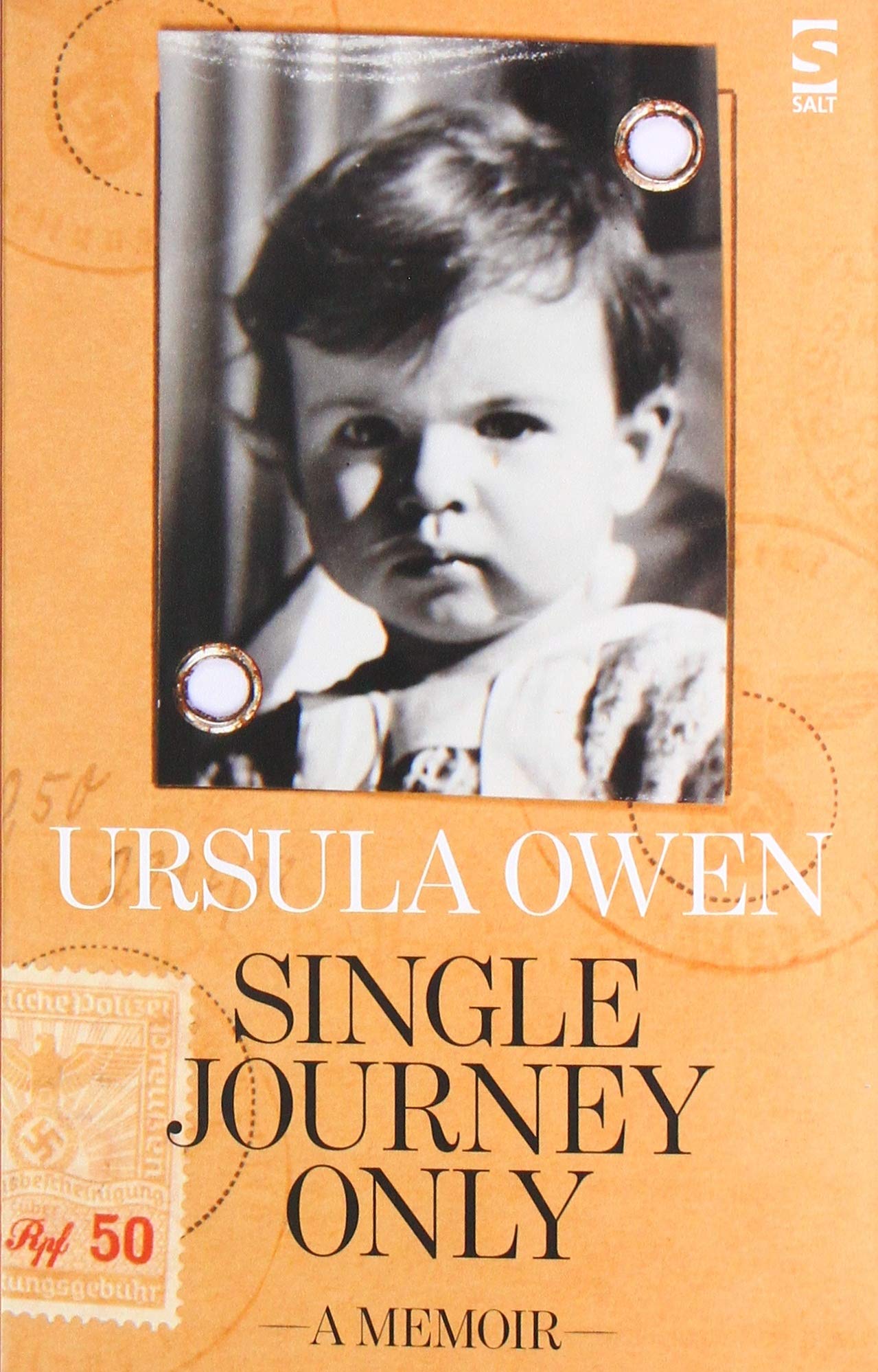 Single Journey Only: A Memoir by Owen, Ursula