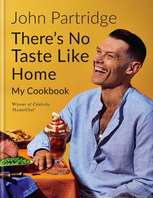 Theres No Taste Like Home by John Partridge