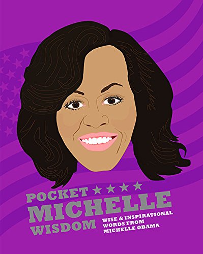 Pocket Michelle Wisdom by Michelle Obama