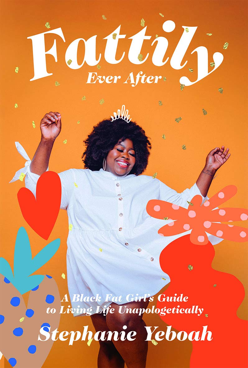 Fattily Ever After by Stephanie Yeboah