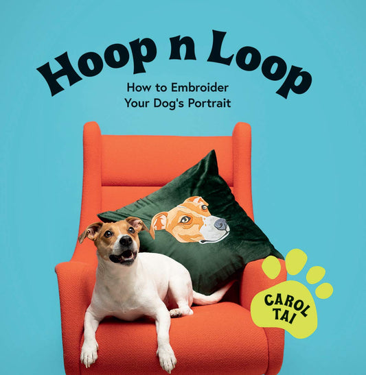 Hoop n Loop: How to Embroider Your Pet Dogs Portrait by Tai, Carol