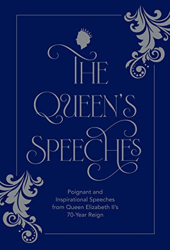 The Queen's Speeches: Poignant & inspirational speeches from Queen Elizabeth IIs 70-year reign by York, Lucy