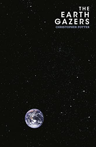 Earth Gazers by Christopher Potter