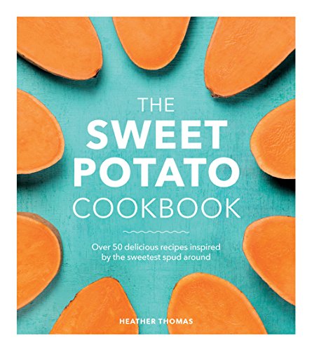 Sweet Potato Cookbook by Heather Thomas