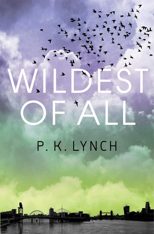 Wildest Of All by P.K.Lynch