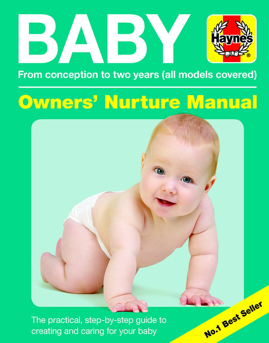 Baby from conception to 2 years (all models covered): Owner's Nurture Manual by Ian Banks