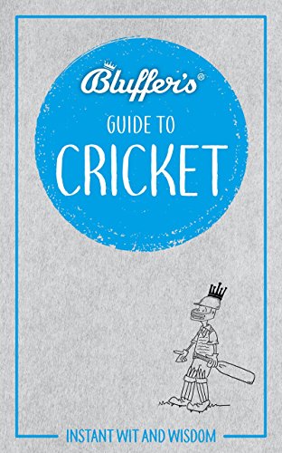 Bluffer's Guide To Cricket by James Trollope & Nick Yapp