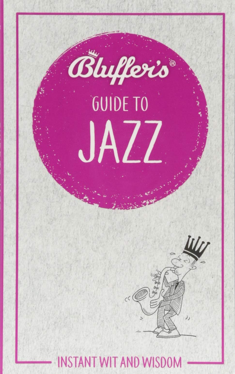 Bluffer's Guide To Jazz by Paul Barnes & Peter Gammond