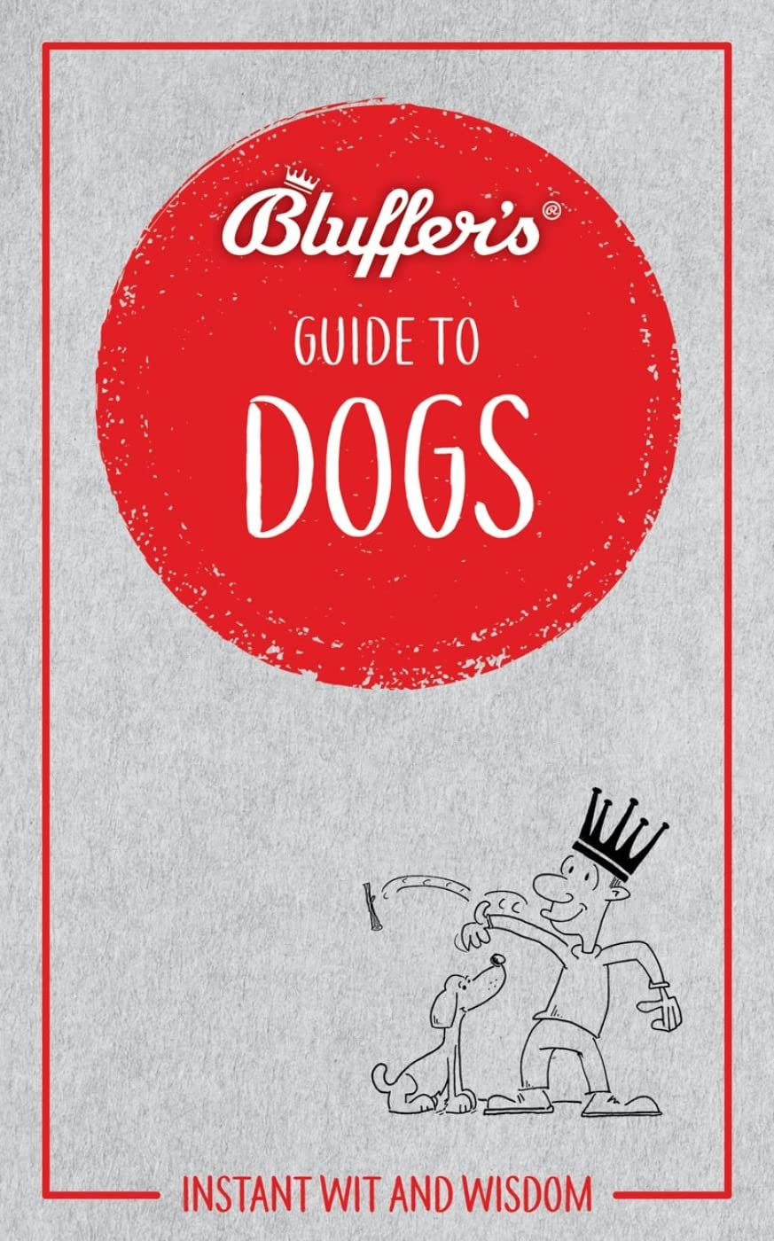 Bluffer's Guide To Dogs by Simon Whaley