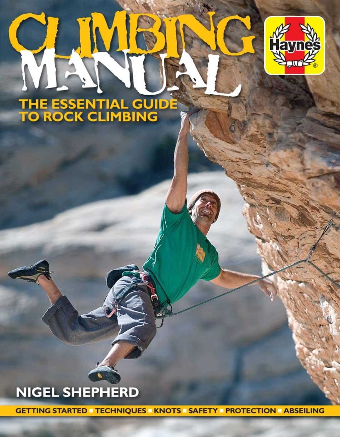 Climbing Manual: The Essential Guide to Rock Climbing by Nigel Shepherd