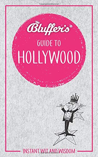 Bluffers Guide To Hollywood by Sally Whitehill