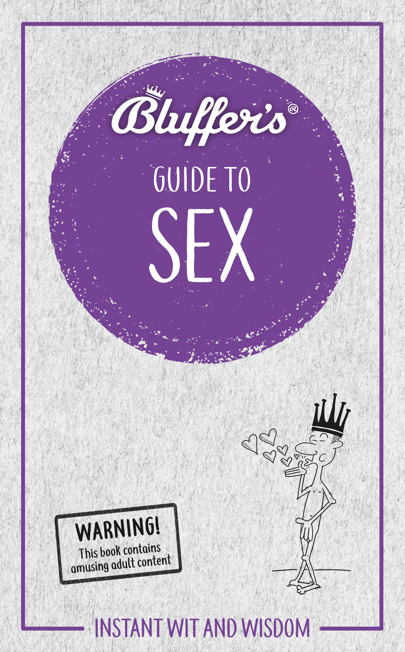 Bluffers Guide To Sex by Rebecca Newman