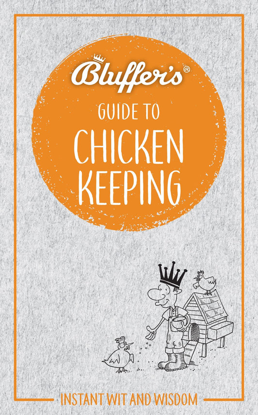 Bluffers Guide To Chicken Keeping by Martin Gurdon