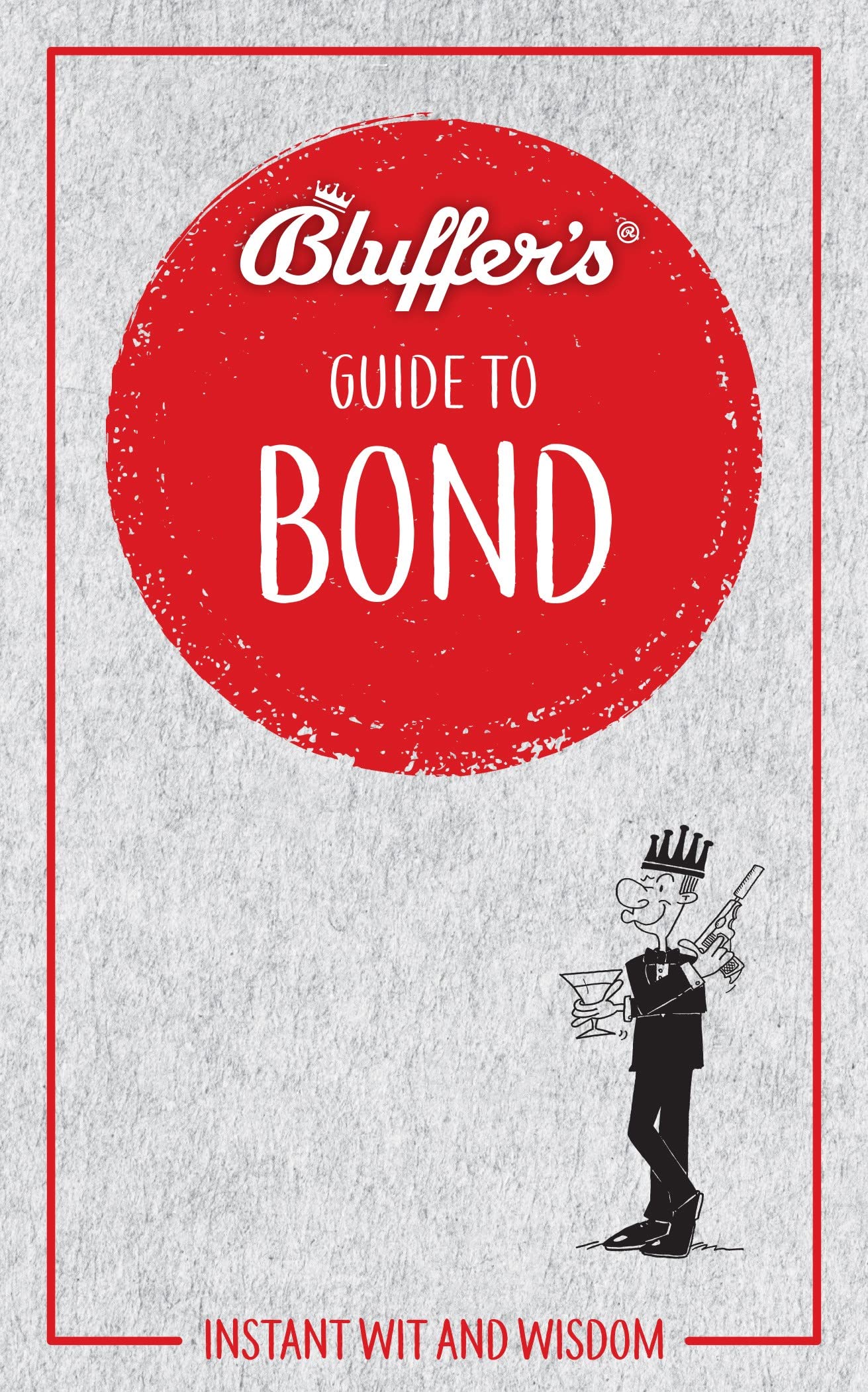 Bluffer's Guide To Bond by Mark Mason