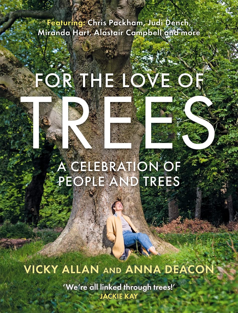 For the Love of Trees by Vicky Allan | Anna Deacon