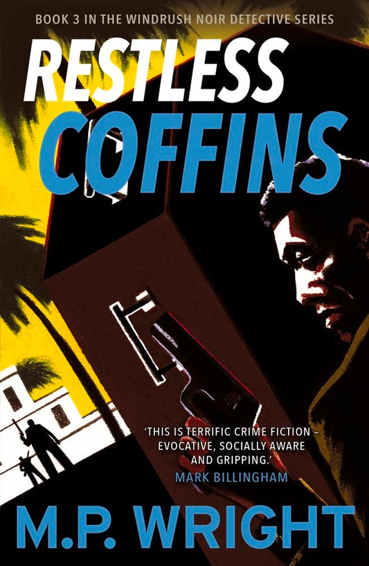 Restless Coffins (3) (Windrush Noir Detective Series) by M. P Wright