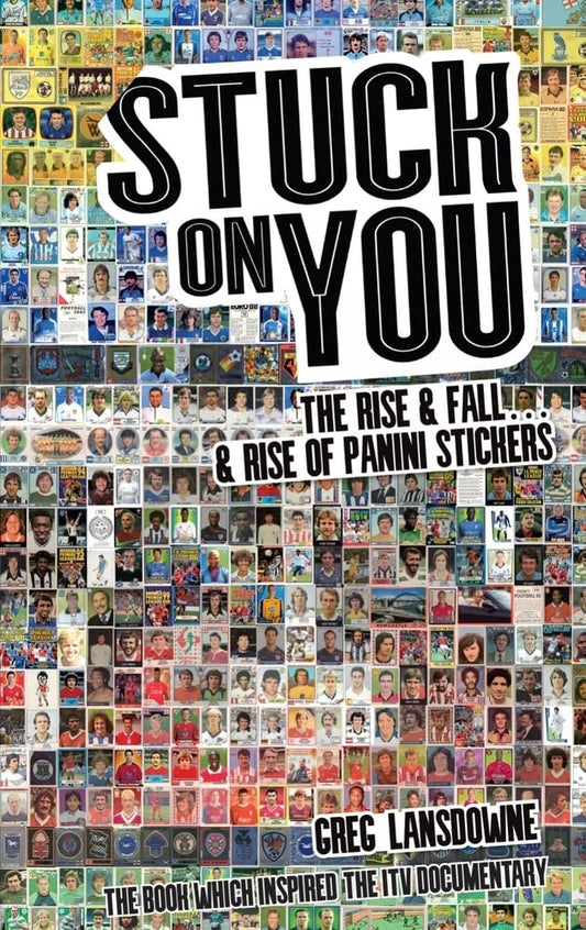 Stuck on You: Aufstieg und Fall … und Aufstieg der Panini-Sticker (abgenutzt) von Landsdowne, Greg