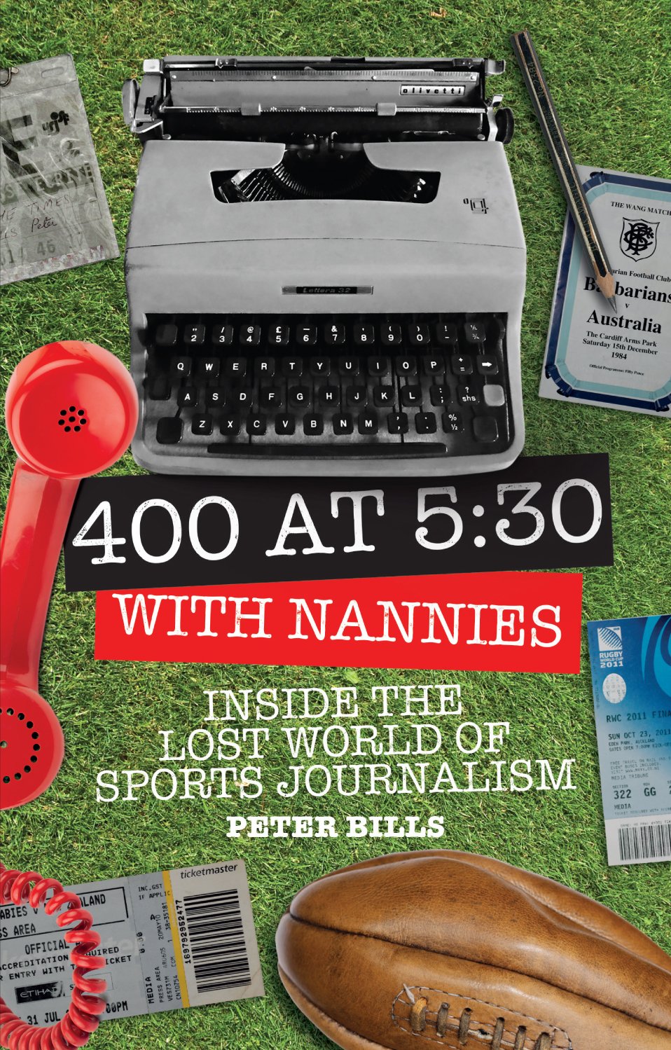 400 at 5:30 With Nannies: Inside The Lost World Of Sports Journalism by Peter Bills