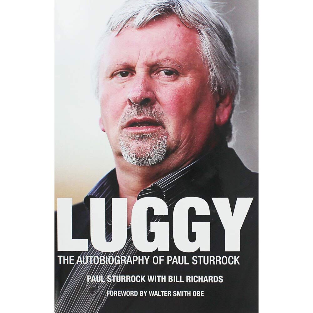 OFFER: Luggy: The Autobiography Of Paul Sturrock (EX-DISPLAY.NOT MINT) by Paul Sturrock with Bill Richards