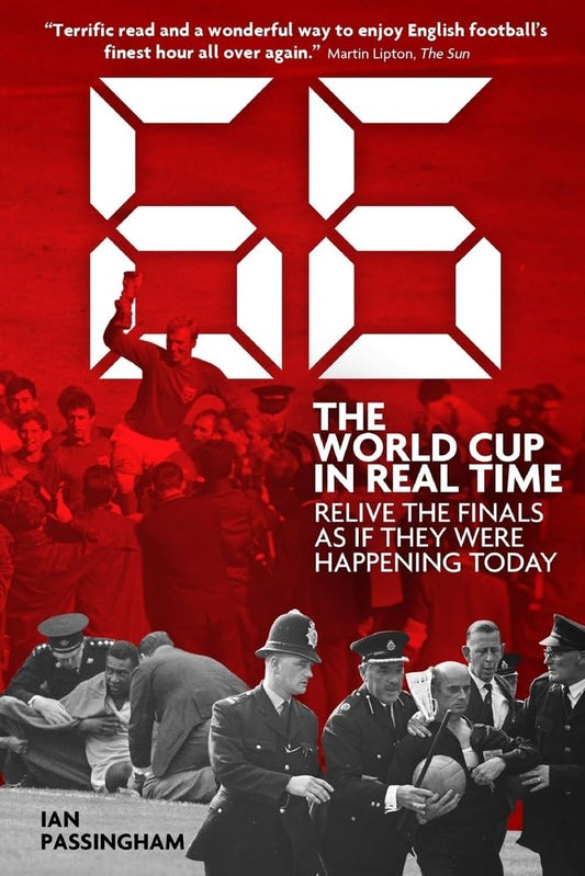 66: The World Cup In Real Time by Ian Passingham