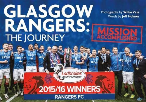 Glasgow Rangers: The Journey by Jeff Holmes