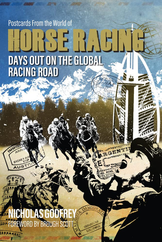 Postcards From The World Of Horse Racing by Nicholas Godfrey