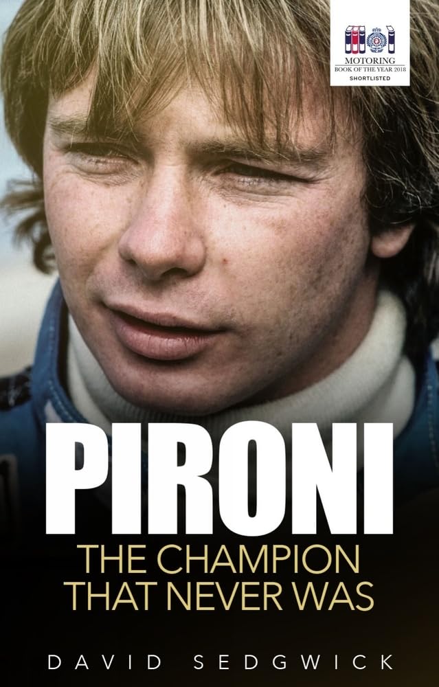 Pironi: The Champion That Never Was (slight shelf wear) by David Sedgwick