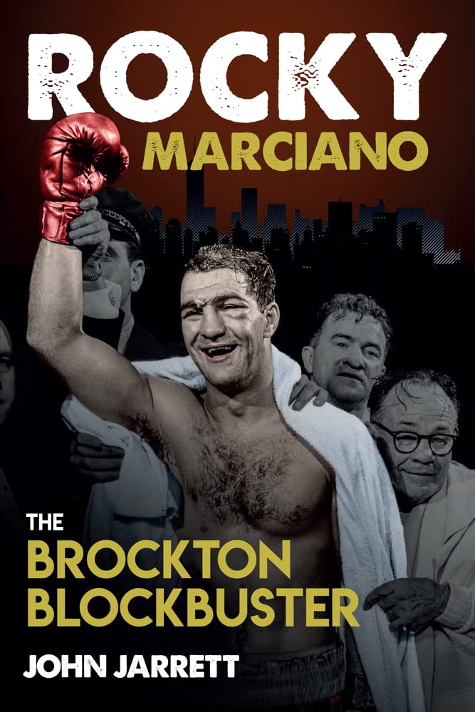 Rocky Marciano: The Brockton Blockbuster (shelf worn) by John Jarrett