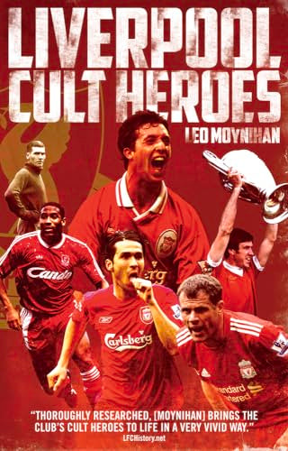 Cult Heroes: Liverpool by Leo Moynihan